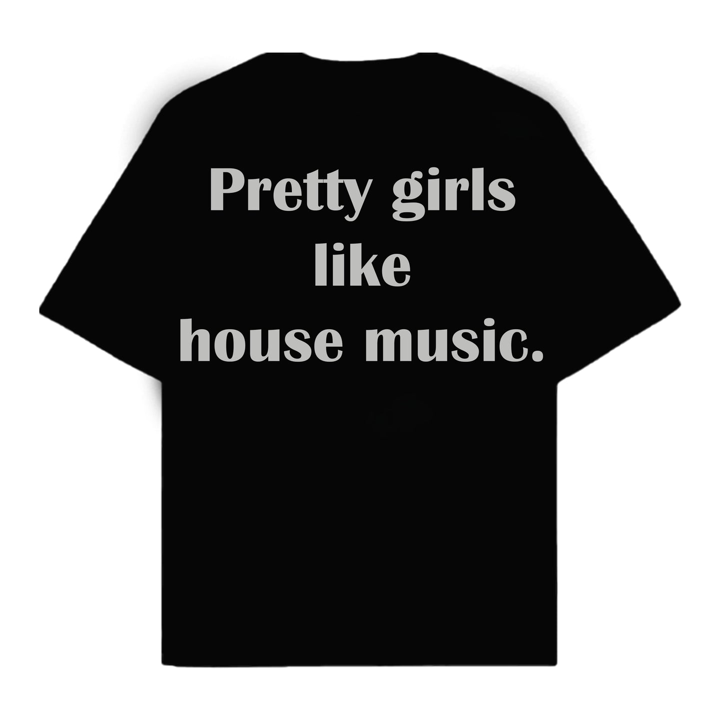 RULESS PRETTY GIRLS LIKE HOUSE MUSIC
