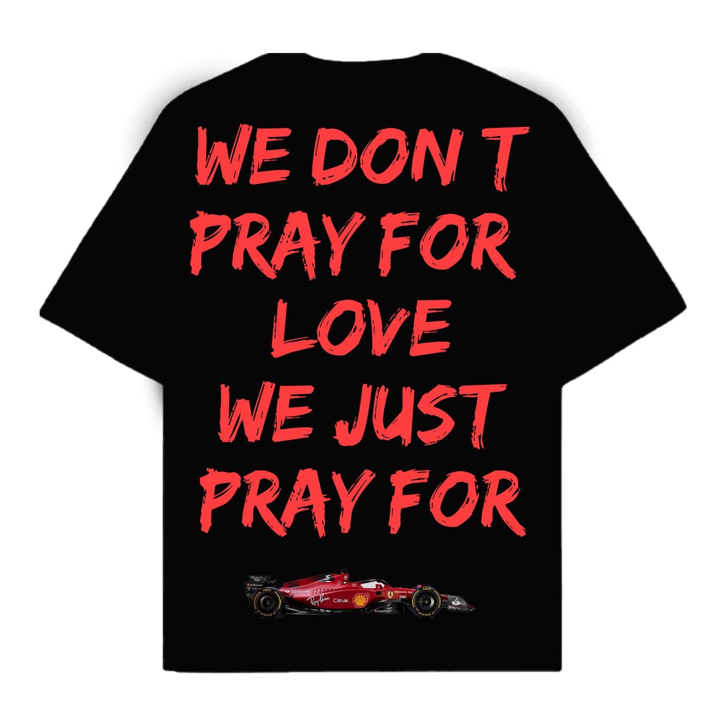 RULESS WE DON'T PRAY FOR LOVE WE JUST PRAY FOR CARS