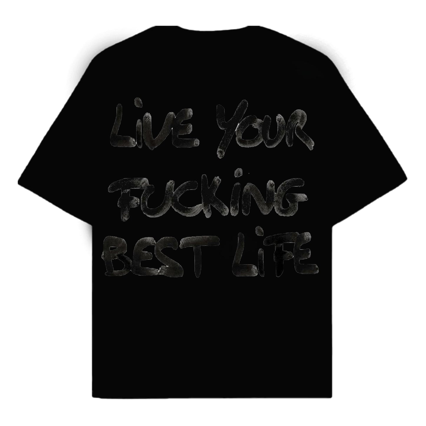 RULESS LIVE YOUR FUCKING BEST LIFE