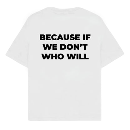 RULESS BC IF WE DON'T WHO WILL