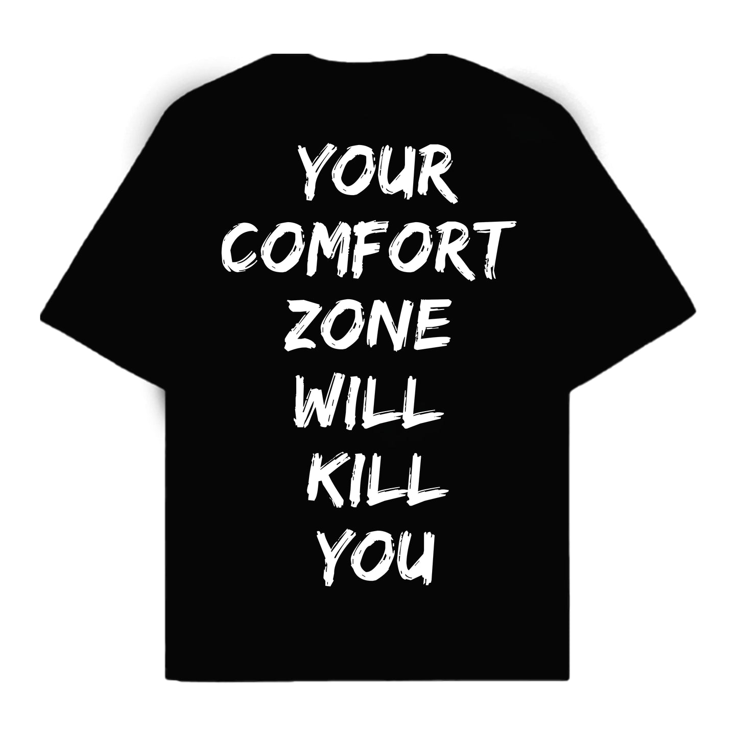 RULESS YOUR COMFORT ZONE WILL KILL YOU