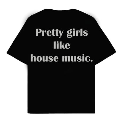 RULESS PRETTY GIRLS LIKE HOUSE MUSIC