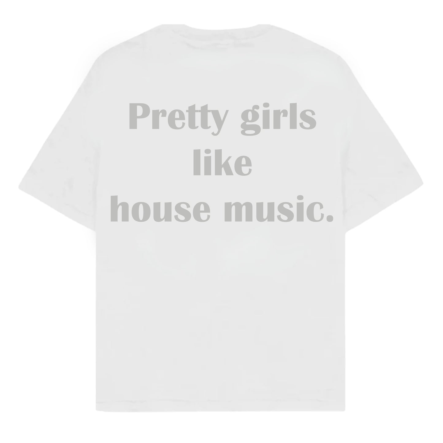 RULESS PRETTY GIRLS LIKE HOUSE MUSIC