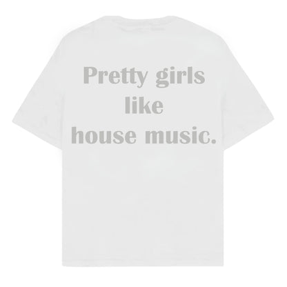 RULESS PRETTY GIRLS LIKE HOUSE MUSIC
