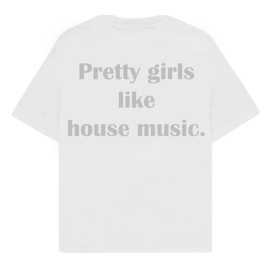 RULESS PRETTY GIRLS LIKE HOUSE MUSIC
