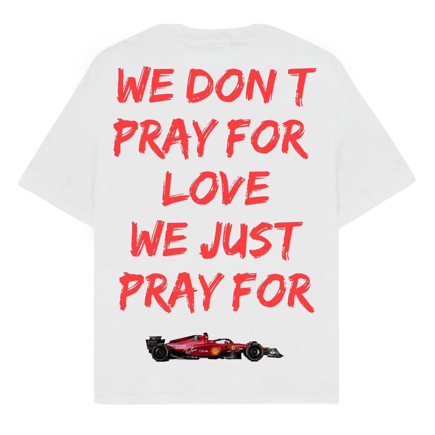 RULESS WE DON'T PRAY FOR LOVE WE JUST PRAY FOR CARS