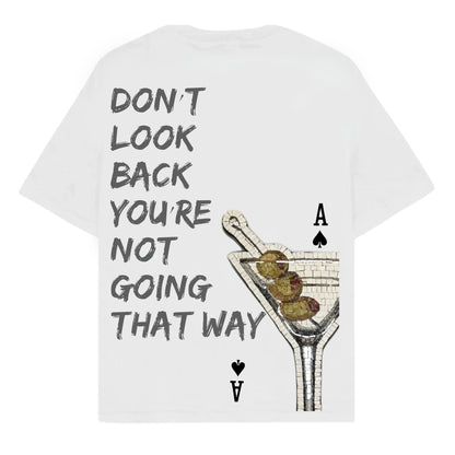 RULESS DON'T LOOK BACK YOU'RE NOT GOING THAT WAY