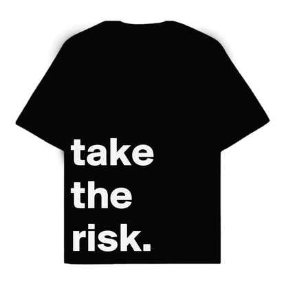 RULESS TAKE THIS RISK.