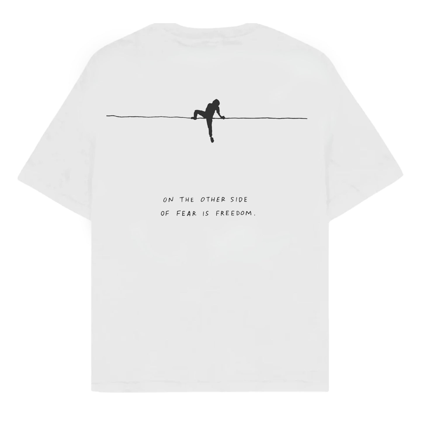 RULESS ON THE OTHER SIDE OF FEAR IS FREEDOM