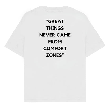 RULESS ''GREAT THINGS NEVER CAME FROM COMFORT ZONES''