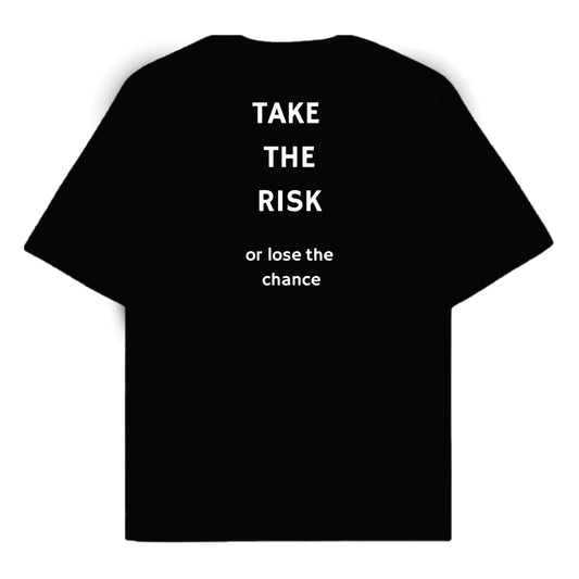 RULESS TAKE THE RISK OR LOSE THE CHANCE